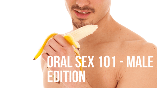 Oral Sex 101- Male Edition - Adult Planet - Online Sex Toys Shop UK