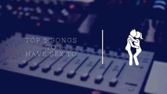 Top 10 Songs to have Sex To! - Adult Planet - Online Sex Toys Shop UK